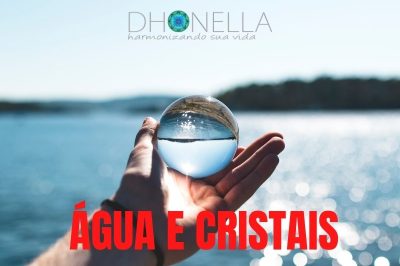 Água energizada com cristais – para purificar a aura e despertar as forças espirituais