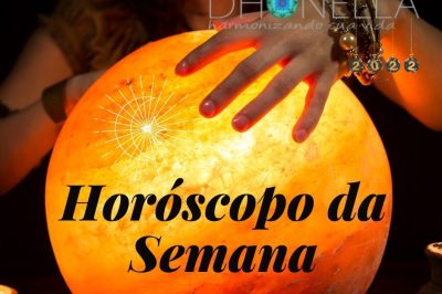 Horóscopo da Semana – 24 a 30 de Janeiro de 2022